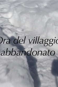Ora del villaggio abbandonato Trailer