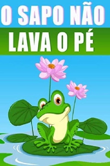 Os Amiguinhos - O Sapo Nao Lava o Pé Trailer