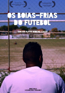 Os Boias-Frias do Futebol Trailer