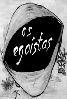 Os Egoístas Trailer