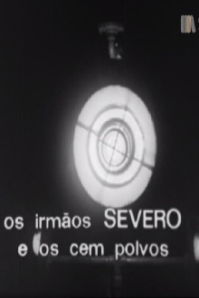 Os Irmãos Severo e os Cem Polvos Trailer