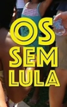 Os Sem-Lula Trailer