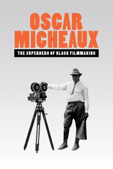 Oscar Micheaux: The Superhero of Black Filmmaking Trailer