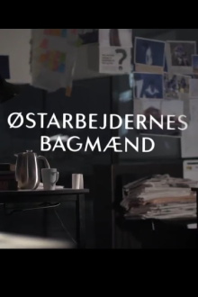 Østarbejdernes bagmænd Trailer