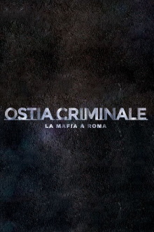 Ostia Criminale - La Mafia a Roma Trailer