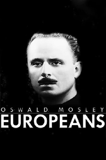 Oswald Mosley: Europeans Trailer