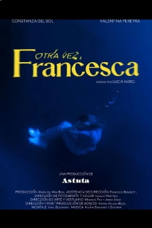 Otra vez, Francesca Trailer