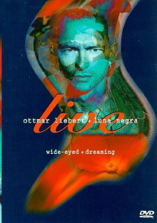 Ottmar Liebert + Luna Negra: Wide-Eyed + Dreaming Trailer