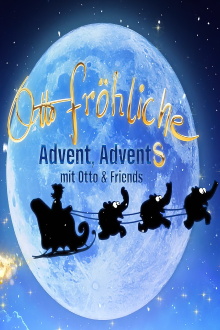 Otto Fröhliche - Advent, Advents mit Otto und Friends Trailer