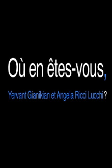Où en êtes-vous, Yervant Gianikian et Angela Ricci Lucchi? Trailer