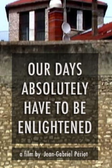 Our Days, Absolutely, Have to Be Enlightened Trailer