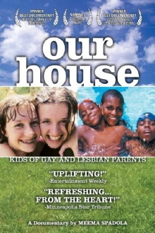 Our House: A Very Real Documentary About Kids of Gay & Lesbian Parents Trailer