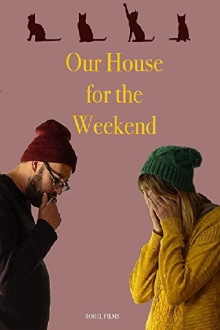 Our House for the Weekend Trailer