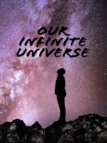 Our Infinite Universe Trailer