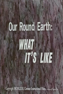 Our Round Earth: What It's Like Trailer