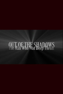 Out of the Shadows: The Man Who Was Deep Throat Trailer