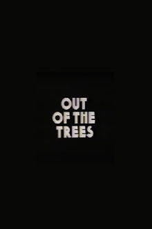 Out of the Trees Trailer