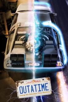 Outatime: Saving the DeLorean Time Machine Trailer