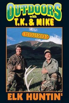 Outdoors with T.K. and Mike: Elk Huntin' Trailer