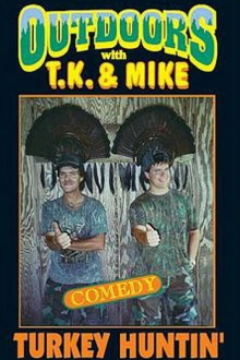 Outdoors with T.K. and Mike: Turkey Huntin' Trailer