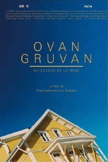 Ovan Gruvan: Above the Mine Trailer