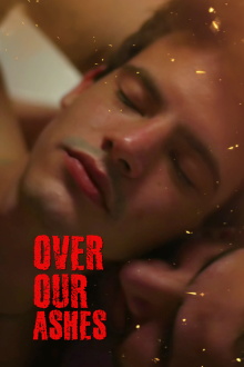 Over Our Ashes Trailer