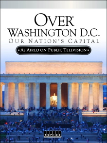 Over Washington D.C.: Our Nation's Capital Trailer