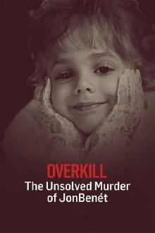 OverKill: The Unsolved Murder of JonBenet Ramsey Trailer