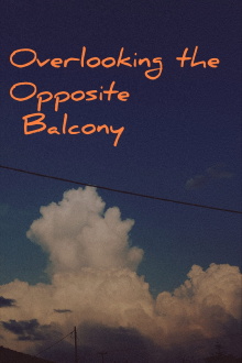 Overlooking the Opposite Balcony Trailer