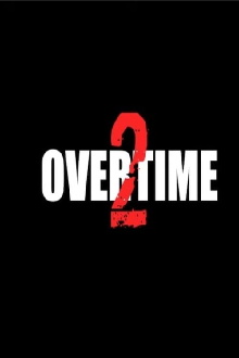 Overtime 2 Trailer