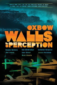 Oxbow Walls Of Perception Trailer