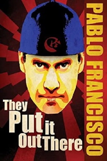 Pablo Francisco: They Put it Out There Trailer