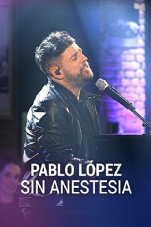 Pablo López: Sin anestesia Trailer