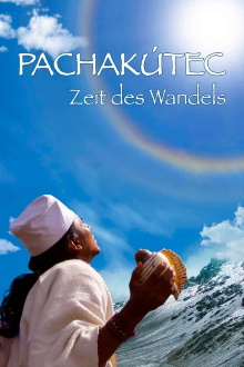 Pachakútec - Zeit des Wandels Trailer