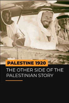 Palestine 1920: The Other Side of the Palestinian Story Trailer