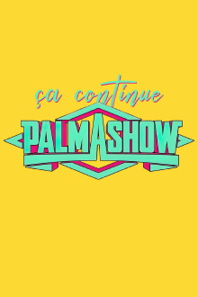 Palmashow, ça continue Trailer