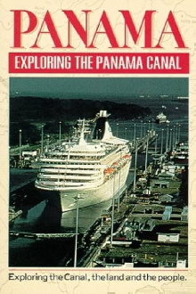 Panama: Exploring the Panama Canal Trailer