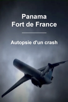 Panama - Fort de France : Autopsie d'un crash Trailer