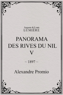 Panorama des rives du Nil, [V] Trailer