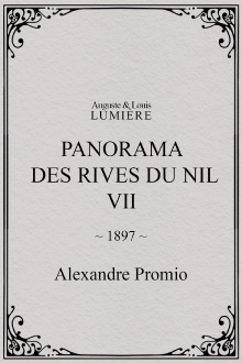 Panorama des rives du Nil, [VII] Trailer