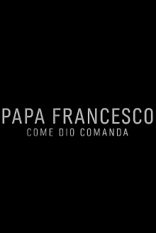 Papa Francesco: Come Dio comanda Trailer