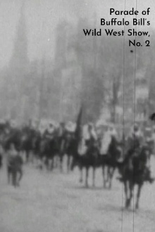 Parade of Buffalo Bill's Wild West Show, No. 2 Trailer