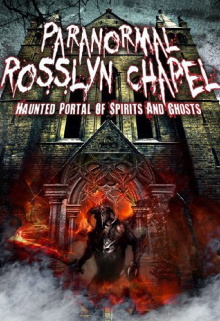Paranormal Rosslyn Chapel Trailer
