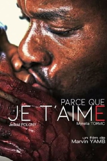 Parce que je t'aime Trailer