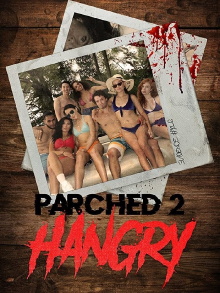 Parched 2: Hangry Trailer