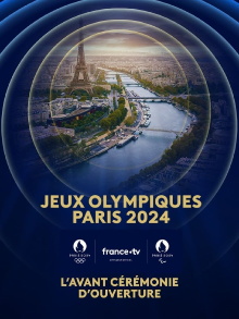 Paris 2024 : L'avant cérémonie d'ouverture Trailer