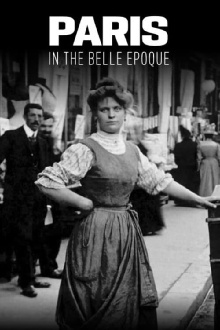 Paris in the Belle Epoque Trailer