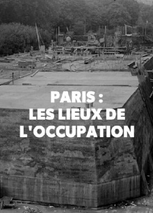 Paris : Les Lieux secrets de l'occupation Trailer
