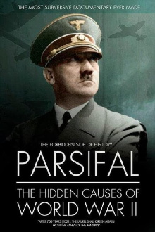 Parsifal: The Hidden Causes of World War II Trailer