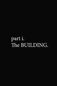 part i. The BUILDING. Trailer